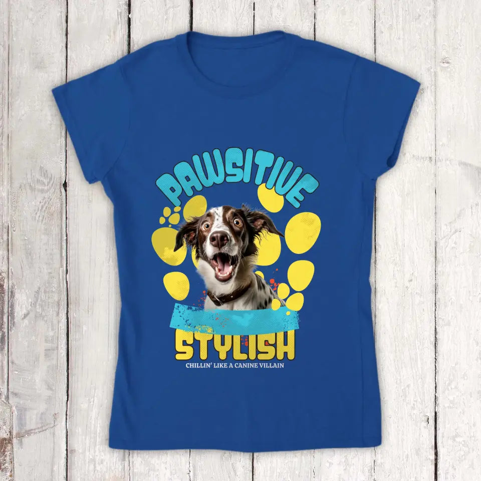 Be Pawsitive - Personalized T-shirt with your photo
