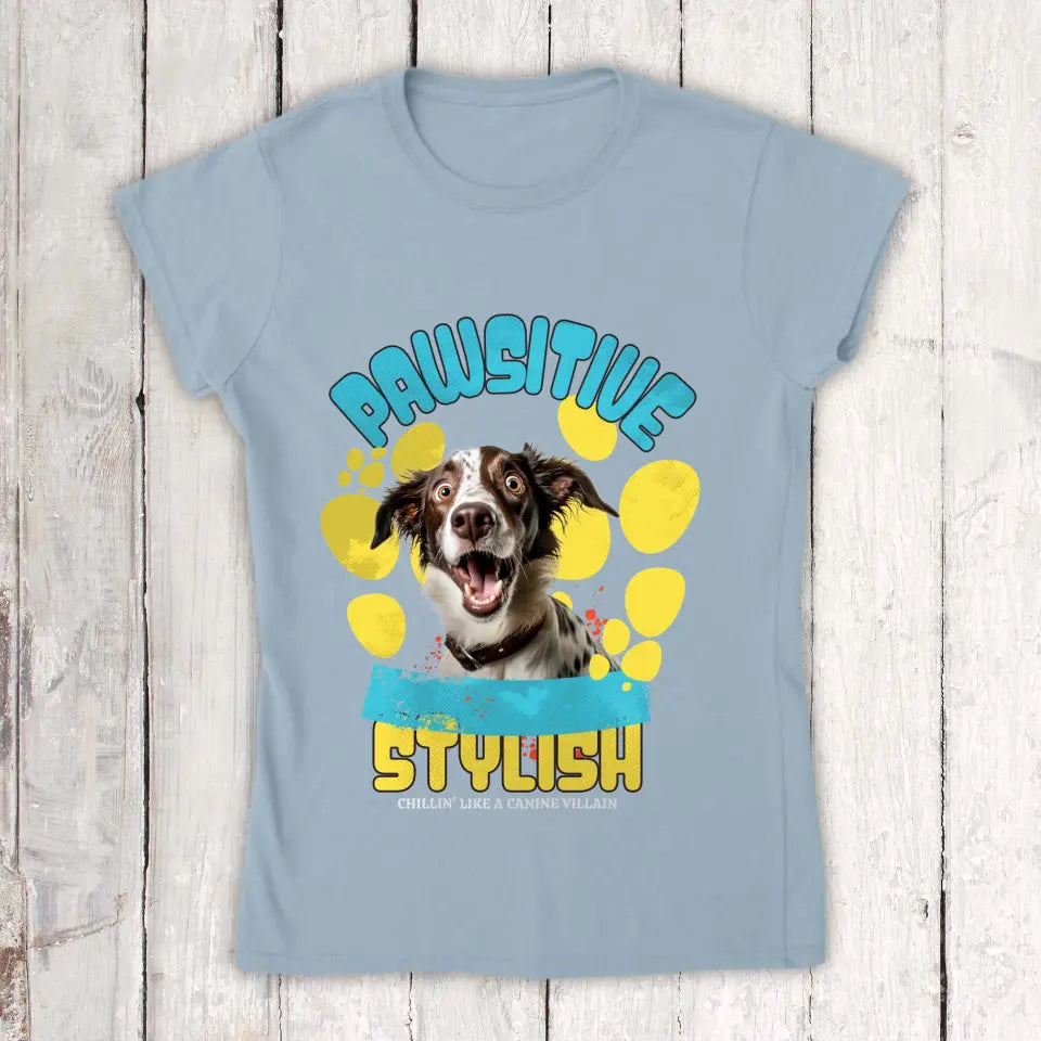 Be Pawsitive - Personalized T-shirt with your photo