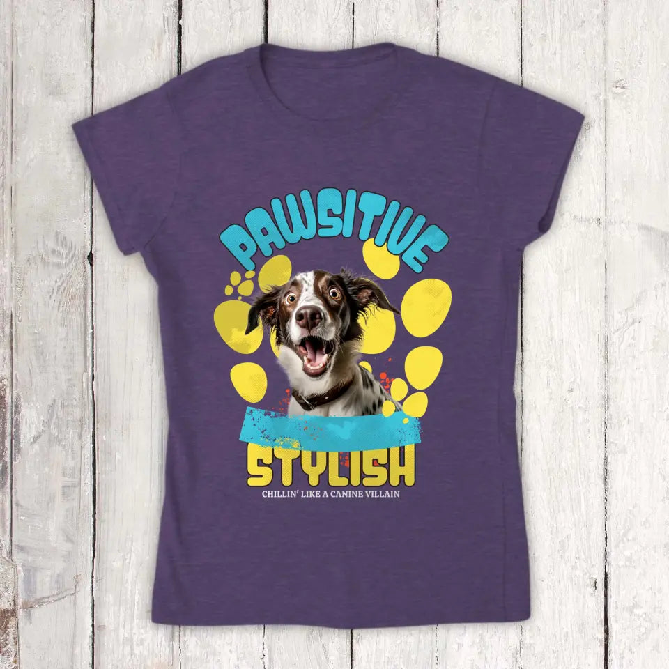 Be Pawsitive - Personalized T-shirt with your photo