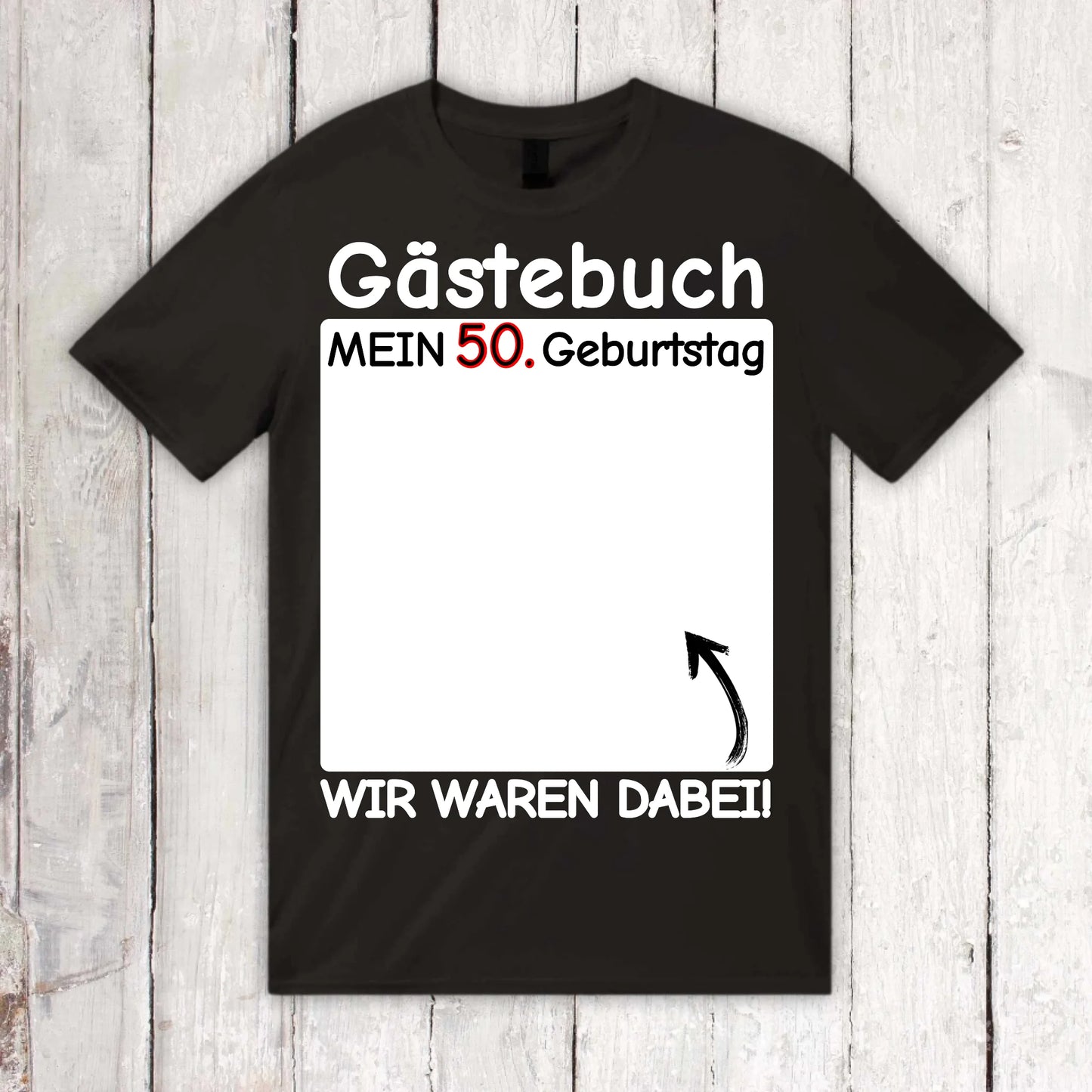 Personalisiertes T-Shirt: Gästebuch T-Shirt "Wir waren dabei" - individuelles T-Shirt | Personalize Palace